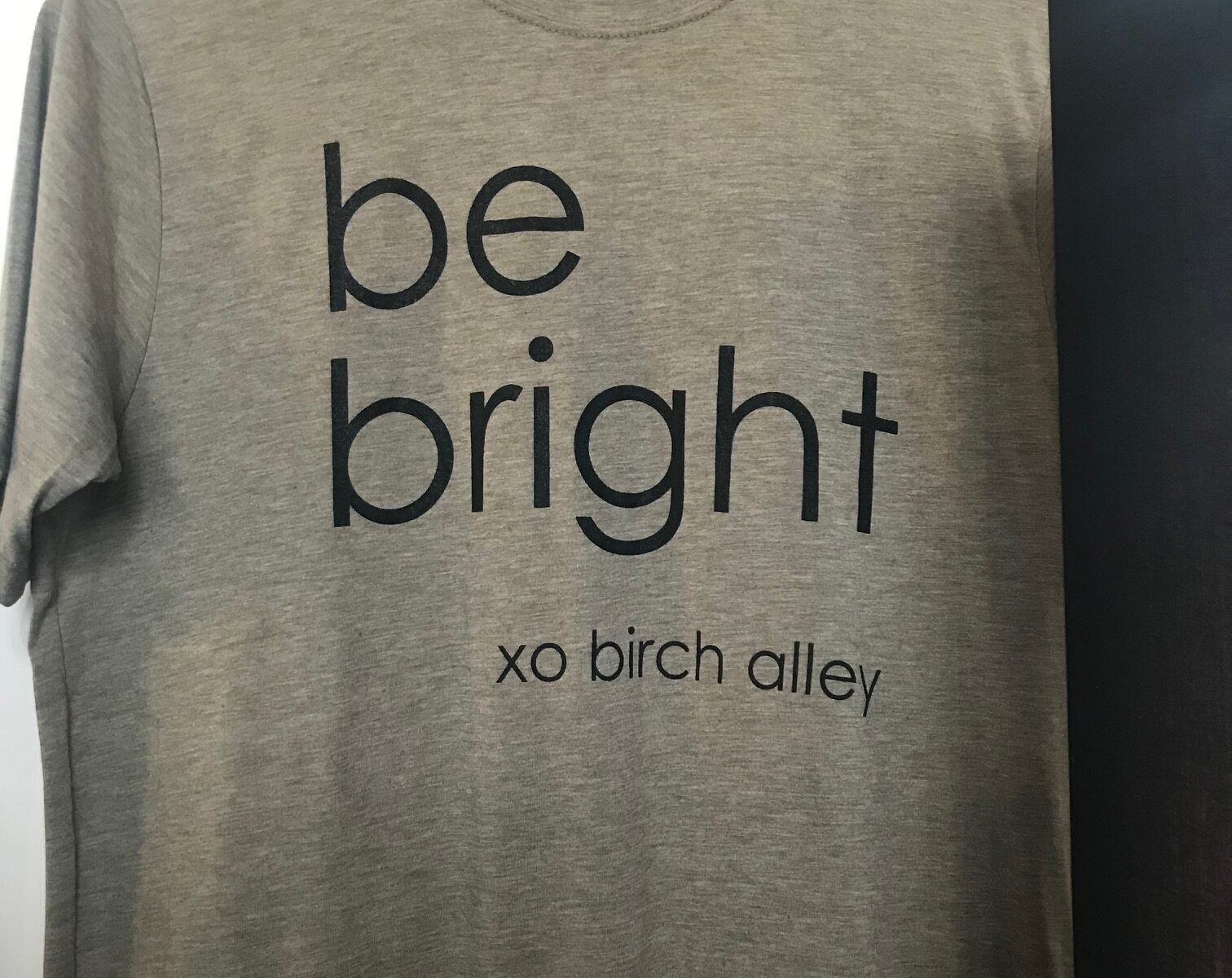 be bright t